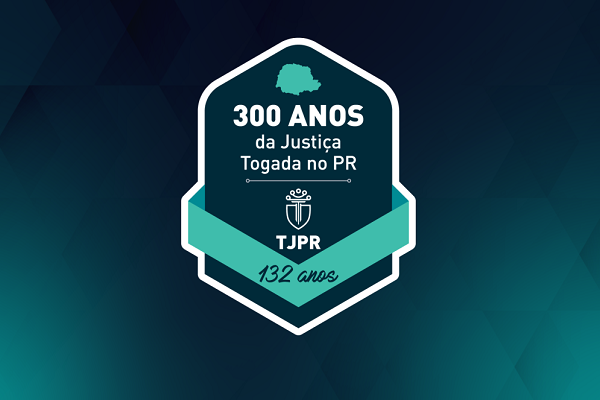 TJPR completa 132 anos de atendimento judiciário ao Paraná