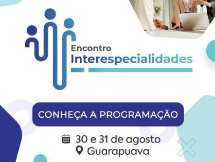 Encontro Interespecialidades em Guarapuava: confira a programação