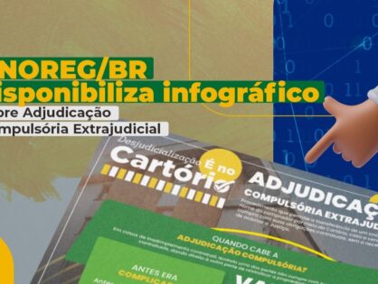 ANOREG/BR disponibiliza infográfico sobre Adjudicação Compulsória Extrajudicial