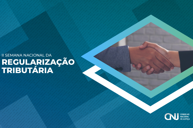 CNJ lança II Semana Nacional da Regularização Tributária na segunda-feira (17/3)